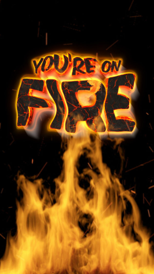 You're On FIRE! - Image 3
